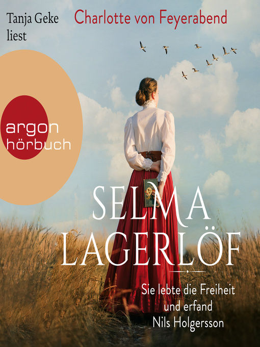 Title details for Selma Lagerlöf--Sie lebte die Freiheit und erfand Nils Holgersson by Charlotte von Feyerabend - Available